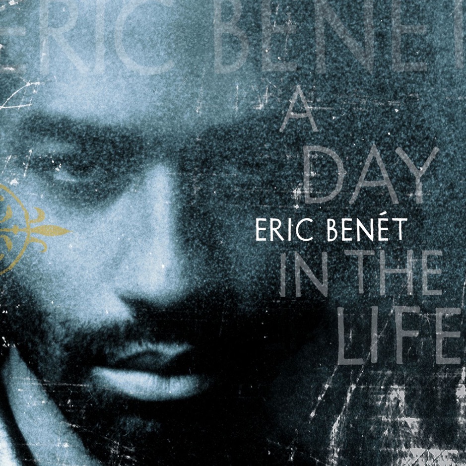 Eric Benet - A Day In The Life